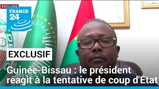 GuinéeBissau  le président réagit à la tentative de coup dÉtat sur France 24 • FRANCE 24 [upl. by Aicad]