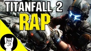 TITANFALL 2 RAP by JT Machinima feat Teamheadkick quotAligned with Giantsquot [upl. by Elatnahs]