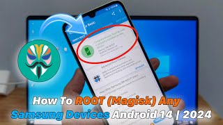 How To ROOT Magisk Any Samsung Devices Android 14  2024 [upl. by Madi671]