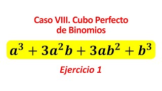 Factorización Caso 8 Cubo Perfecto de Binomios EJERCICIO 1 [upl. by Byran879]