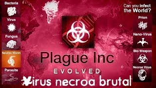 Guide Plague Inc Evolved  Virus Necroa en Brutal [upl. by Adnaloj]