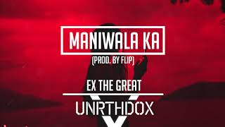 ExTheGreat  Maniwala prod by Flip [upl. by Mohr]