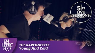 525 Live Sessions  The Raveonettes  Young And Cold  En Lefko 877 [upl. by Mckale]