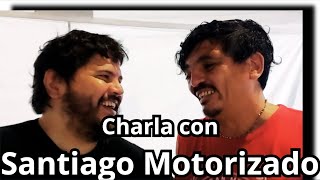 Charla con Santiago Motorizado [upl. by Acnayb]