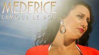 Médérice  Lamour lé dou [upl. by Larrie]