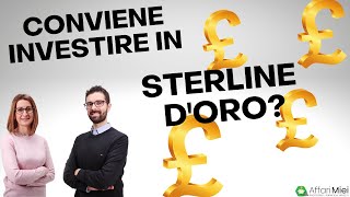 Ha senso investire in sterline doro [upl. by Nerrot]