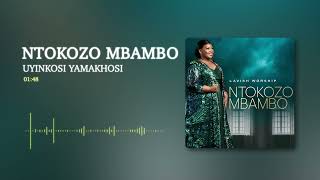 Ntokozo Mbambo  UyiNkosi yamaKhosi Audio [upl. by Mayram]