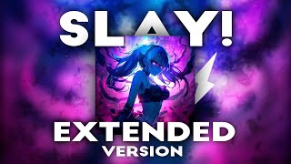 Eternxlkz  SLAY  Extended Version [upl. by Tamra]