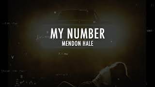 Mendon Hale  My Number Official Lyric Video [upl. by Kiki]