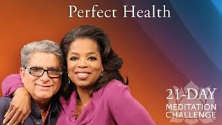 Day 1 Perfect Health 21DAY MEDITATION CHALLENGE DEEPAK CHOPRA amp OPRAH  The Journey [upl. by Anitsua]