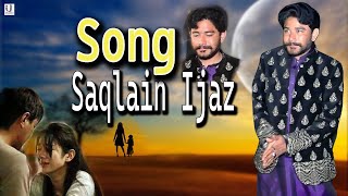 nabiain DaKuj ta khial karo new Song Saqlain IJaz 2024 Iu Studio SaqlainIJaznew [upl. by Nemaj]