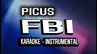 Picus  FBI KARAOKE  INSTRUMENTAL [upl. by Attesor]