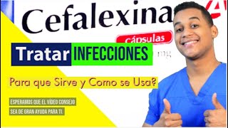 CEFALEXINA para que sirve Dosis y Como se toma 💊 Tratar infecciones [upl. by Aissenav958]