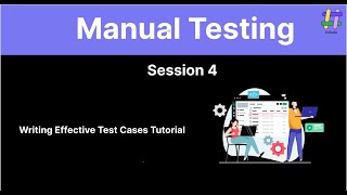 Mastering Manual Testing Writing Effective Test Cases Tutorial [upl. by Thirzi]