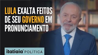 PRESIDENTE LULA FAZ PRONUNCIAMENTO EXALTANDO FEITOS DE 1 ANO E MEIO DE GOVERNO [upl. by Aleahs479]