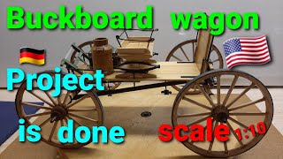 BuckboardWagon Project is done [upl. by Enaht552]