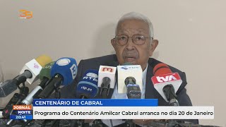 Programa do Centenário Amilcar Cabral arranca no dia 20 de Janeiro [upl. by Leonora]