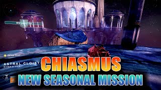 CHIASMUS  New Seasonal Mission Destiny 2 Gameplay [upl. by Nylqcaj316]