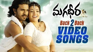 Magadheera Movie Back to Back Video Songs  Ram Charan Kajal Aggarwal  MM Keeravani  SS Rajamouli [upl. by Enelad]