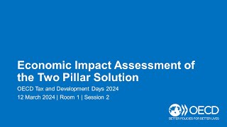 OECD Tax and Development Days 2024 Day 1 Room 1 Session 2 Economic Impact Assessment [upl. by Whit170]