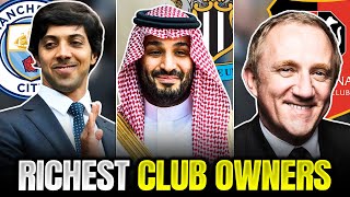 Top 10 richest football club owners in the world [upl. by Atsirc]