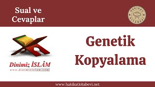 Genetik Kopyalama  Dinimiz islam [upl. by Lepine]