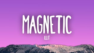 ILLIT  Magnetic [upl. by Urbanus]