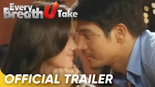 Every Breath U Take Official Trailer  Piolo Pascual and Angelica Panganiban  Every Breath U Take [upl. by Ainyt220]