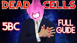 Dead Cells Complete 5BC Guide FULL Tutorial and Walkthrough That Will Help You Win Your 5BC Runs [upl. by Gnek]