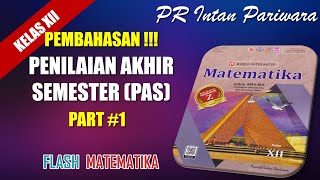 PAS 1 N0MOR 120 MATEMATIKA MINAT KELAS 12 PR INTAN PARIWARA [upl. by Sekoorb]