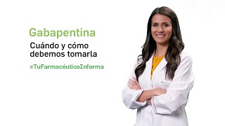 Gabapentina cuándo y cómo debemos tomarla  Tu Farmacéutico Informa [upl. by Idihsar559]