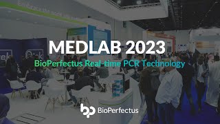 Medlab 2023  BioPerfectus Realtime PCR Technology [upl. by Ardnu]