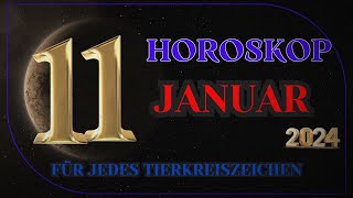 Horoskop für den 11 Januar 2024 für jedes Tierkreiszeichen [upl. by Iddo]