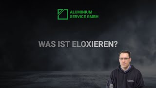 Was ist Eloxieren  Aluminium Service GmbH [upl. by Mulford]