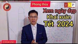 xem ngày đẹp khai xuân đầu năm 2024 giáp thìn [upl. by Ydnem801]