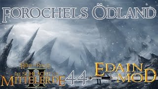 Lets Play HdR Schlacht um Mittelerde 2 Edain Mod Karten 044  Forochels Ödland FullHD Deutsch [upl. by Nirahs]