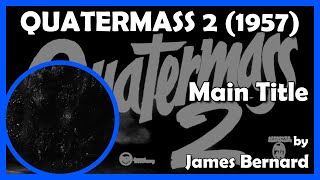 QUATERMASS 2 Main Title 1957  Hammer [upl. by Dougie]