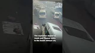 Watch Moment Of Explosion That Ripped Open Johannesburg Road Caught On CCTV [upl. by Nuahsel]