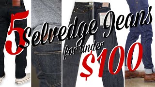 The 5 BEST SELVEDGE DENIM jeans for UNDER 100 [upl. by Eelirrem]