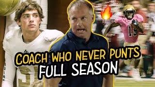 This Coach NEVER PUNTS The NICK SABAN Of High School Has His Own Reality Show Full First Season [upl. by Marteena]