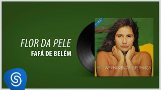 Fafá de Belém  Flor da Pele Álbum quotAprendizes da Esperança Áudio Oficial [upl. by Eanyl]