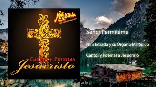 Nini Estrada y su Órgano Melódico  Señor Permíteme [upl. by Eppie]