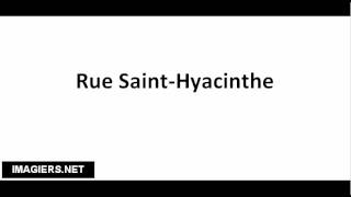 How to pronounce Rue Saint Hyacinthe [upl. by Colan165]