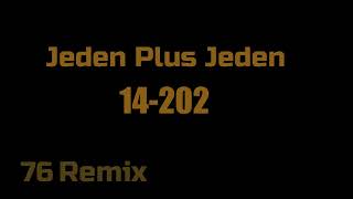 Jeden Plus Jeden  14202 76 Remix [upl. by Alrak]