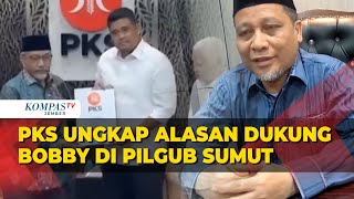 PKS Beberkan Alasan Dukung Bobby Nasution Maju di Pilgub Sumut [upl. by Erdei]