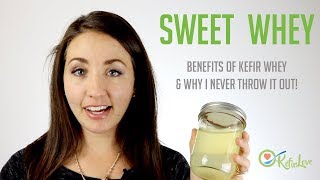 Kefir Whey What is it amp What are the Benefits [upl. by Terese]