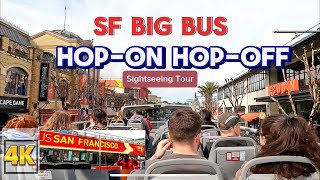 🇺🇸4KBIG BUS San Francisco HopON HopOFF Sightseeing TourGreat Way to get around the CITY 👍 [upl. by Ttennej]