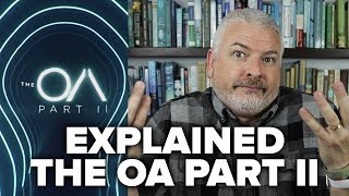 The OA Season 2 EXPLAINED [upl. by Holbrook]