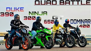 DUKE 390 GEN3 vs GT 650 vs NINJA 300 vs DOMINAR 400 🔥 KHATARNAAK QUAD BATTLE😍 [upl. by Einaffets]