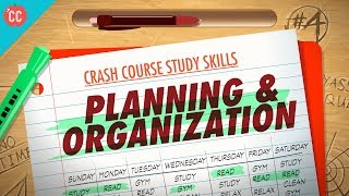 Planning amp Organization Crash Course Study Skills 4 [upl. by Laddy]